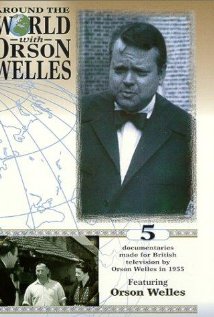 Around The World With Orson Welles