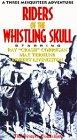 Riders of the Whistling Skull
