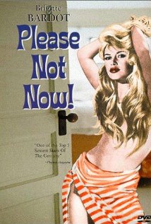 Please, Not Now!