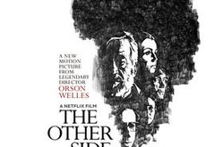 Orson Welles' The Other Side of the Wind Finally Sees the Light of Day